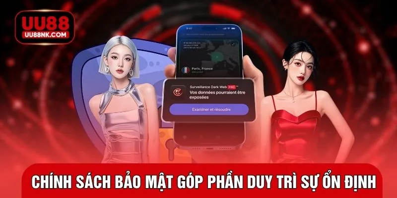 Chính sách bảo mật góp phần duy trì sự ổn định
