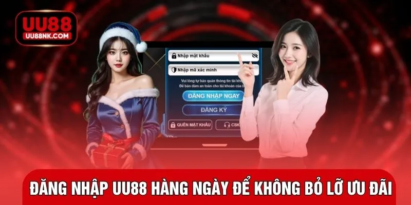 Đăng nhập UU88 hàng ngày để không bỏ lỡ ưu đãi